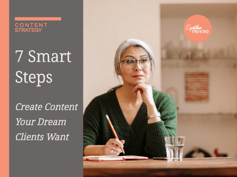 7 Smart Steps: Create Content Ideal Clients Want