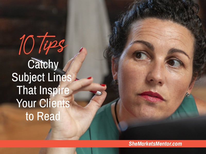 Catchy Subject Lines | She Markets Mentor