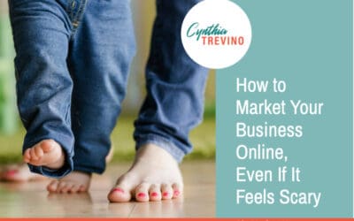 Women Entrepreneurs: How to Market Your Business Online (Even if it Feels Scary)