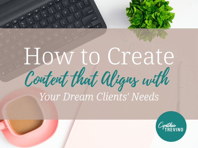 How to Create Content Aligns Clients' Needs | She Markets Mentor