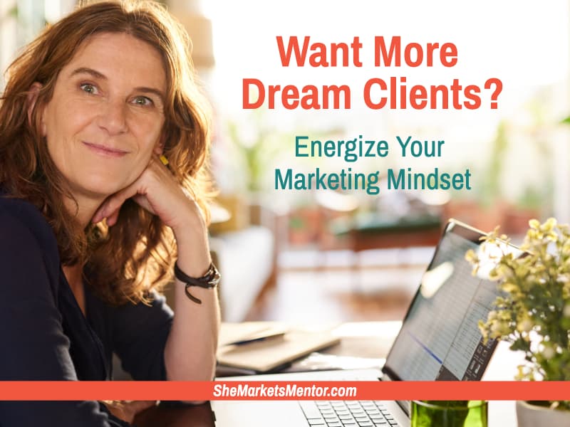Your Marketing Mindset | She Markets Mentor