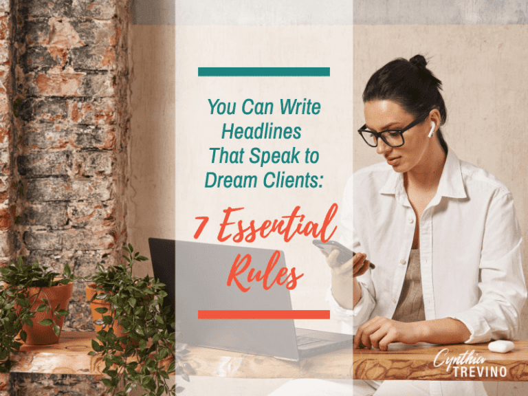 You Can Write Headlines That Speak to Dream Clients (7 Essential Rules)